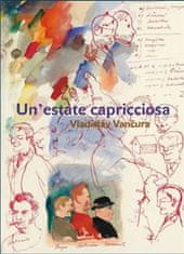 Vladislav Vančura: Un´estate capricciosa / Rozmarné léto