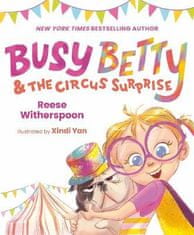 Witherspoon Reese: Busy Betty & the Circus Surprise