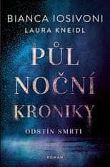 Bianca Iosivoni;Laura Kneidl: Půlnoční kroniky: Odstín smrti