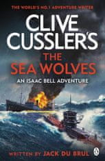 Du Brul Jack: Clive Cussler´s The Sea Wolves: Isaac Bell #13