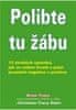 Tracy Brian: Polibte tu žábu! - 12 skvělých způsobů, jak ve vašem životě a práci proměnit negativa v