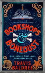 Baldree Travis: Bookshops & Bonedust