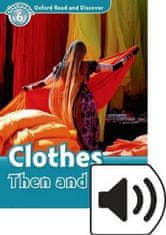 Oxford Read and Discover Level 6 Clothes Then and Now with Mp3 Pack