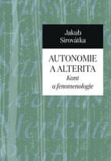 Autonomie a alterita - Kant a fenomenologie