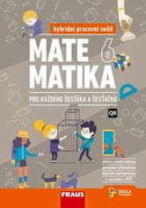 Matematika 6 pro každého šesťáka a šesťačku - Hybridní pracovní sešit