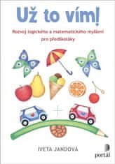 Už to vím! - Rozvoj logického a matematického myšlení pro předškoláky