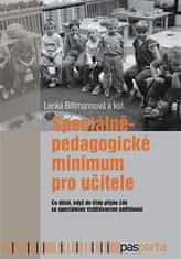 Lenka Bittmannová: Speciálněpedagogické minimum - Co dělat, když do třídy přijde žák se speciálními vzdělávacími potřebami