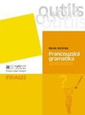 Fraus Outils Francouzská gramatika abecedně