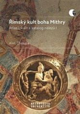 Římský kult boha Mithry - Atlas lokalit a katalog nálezů I