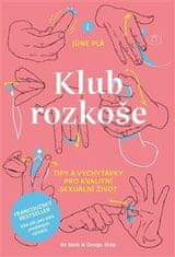 Klub rozkoše - Tipy a vychytávky pro kvalitní sexuální život