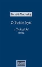 Tomáš Akvinský: Tomáš Akvinský: O Božím bytí v Teologické sumě