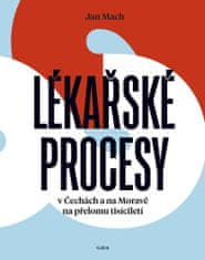 Lékařské procesy v Čechách a na Moravě na přelomu tisíciletí