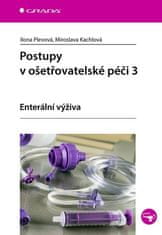 Postupy v ošetřovatelské péči 3 - Enterální výživa