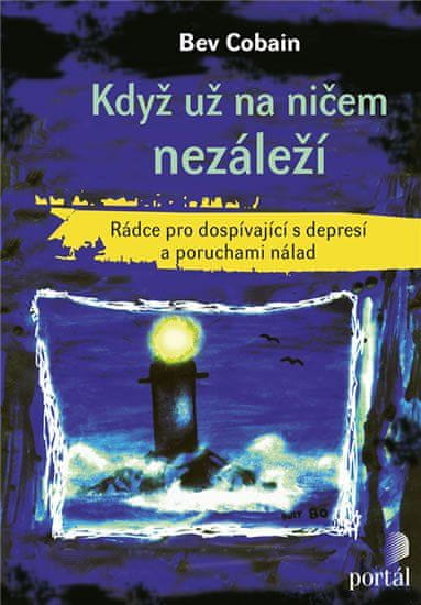 Portál Když už na ničem nezáleží - Rádce pro dospívající s depresí a poruchami nálad