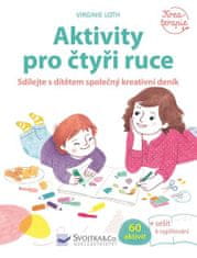 Aktivity pro čtyři ruce - Sdílejte s dítětem společný kreativní deník