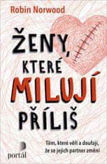 Ženy, které milují příliš - Těm, které věří a doufají, že se jejich partner změní