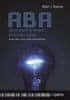 Albert J. Kearney: Jak porozumět aplikované behaviorální analýze - Úvod do ABA pro rodiče, učitele a další profesionály