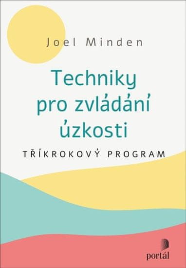 Techniky pro zvládání úzkosti - Tříkrokový program