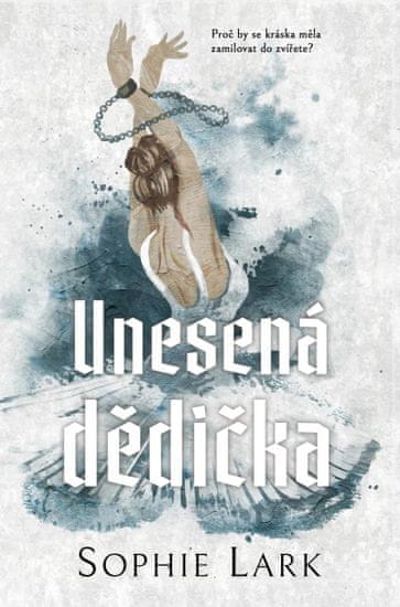 Lark Sophie: Unesená dědička