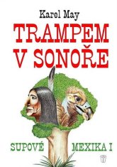 Trampem v Sonoře - Supové Mexika I.