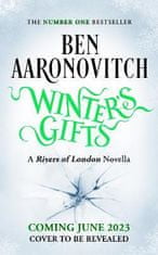 Aaronovitch Ben: Winter´s Gifts: The Brand New Rivers Of London Novella