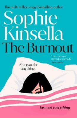 Kinsella Sophie: The Burnout: The hilarious new romantic comedy from the No. 1 Sunday Times bestsell