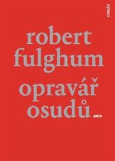 Robert Fulghum: Opravář osudů