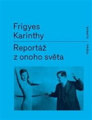 Frigyes Karinthy: Reportáž z onoho světa