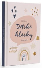 autorů kolektiv: Dětské hlášky - Duha / Co řekly naše děti