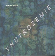 Tibor Kočík: Vnútrozemie