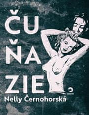 Nelly Černohorská: Čuňazie