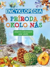 Encyklopédia Príroda okolo nás - zábavné informácie pre deti