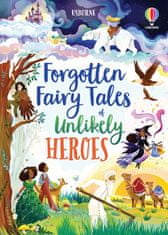 Usborne Forgotten Fairy Tales of Unlikely Heroes