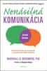 Marshall B. Rosenberg: Nenásilná komunikácia - Jazyk života