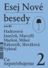 autorů kolektiv: Esej Nové besedy 2 - Co nepotřebujeme