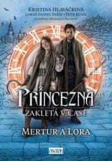 Princezna zakletá v čase 2: Mertur a Lora