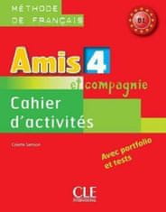 Amis et compagnie 4: Cahier d´activités