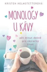 Monology u kávy - Pět minut denně pro zázračný život