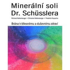 Minerální soli Dr. Shüsslera - Brána k tělesnému a duševnímu zdraví