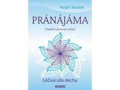 Pránájáma - Tradiční dechová cvičení