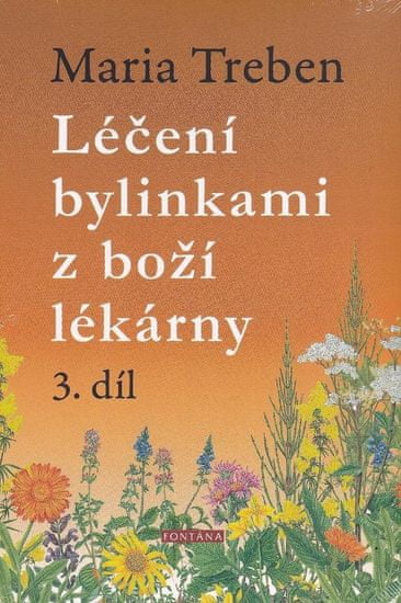 Léčení bylinkami z boží lékárny 3. díl