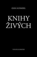 Schadel Oleg: Knihy Živých