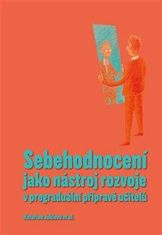 Juklová Kateřina: Sebehodnocení jako nástroj rozvoje v pregraduální přípravě učitelů