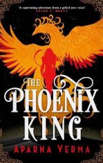 Verma Aparna: The Phoenix King