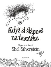 Silverstein Shel: Když si šlápneš na tkaničku