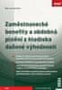 Beránek Petr: Zaměstnanecké benefity a obdobná plnění z hlediska daňové výhodnosti 2024