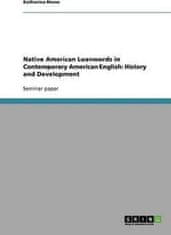 Native American Loanwords in Contemporary American English : History and Development