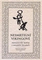 Kristýna Králová: Nesmrtelní vikingové - Staroseverské motivy v novodobé literatuře