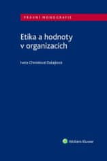Iveta Chmielová Dalajková: Etika a hodnoty v organizacích
