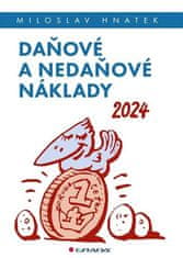 Miloslav Hnátek: Daňové a nedaňové náklady 2024